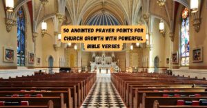 50 Anointed Prayer Points for Church Growth with Powerful Bible Verses