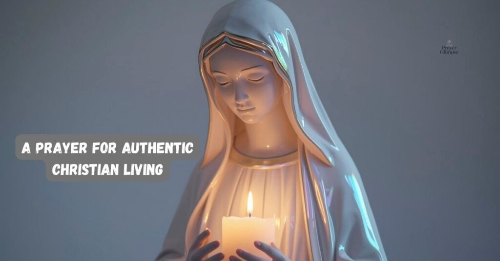 A Prayer for Authentic Christian Living