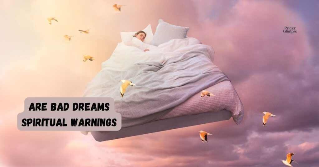 Are Bad Dreams Spiritual Warnings