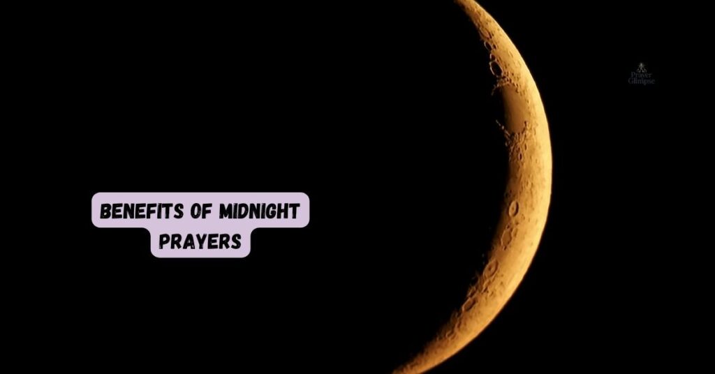 Benefits of Midnight Prayers