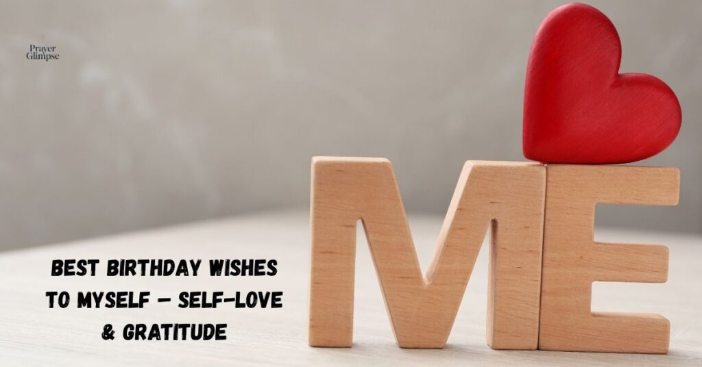 Best Birthday Wishes to Myself – Self-Love & Gratitude