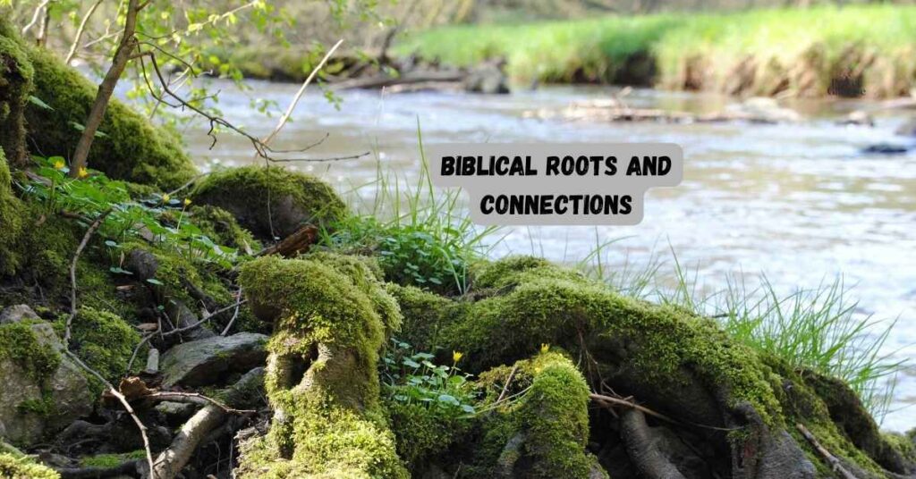 Biblical Roots and Connections