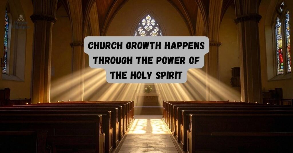 Church Growth Happens Through the Power of the Holy Spirit