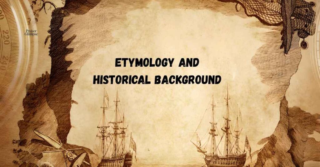 Etymology and Historical Background