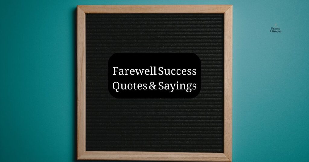Farewell Success Quotes & Sayings