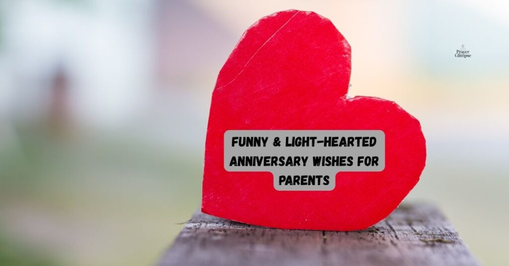 Funny & Light-Hearted Anniversary Wishes for Parents