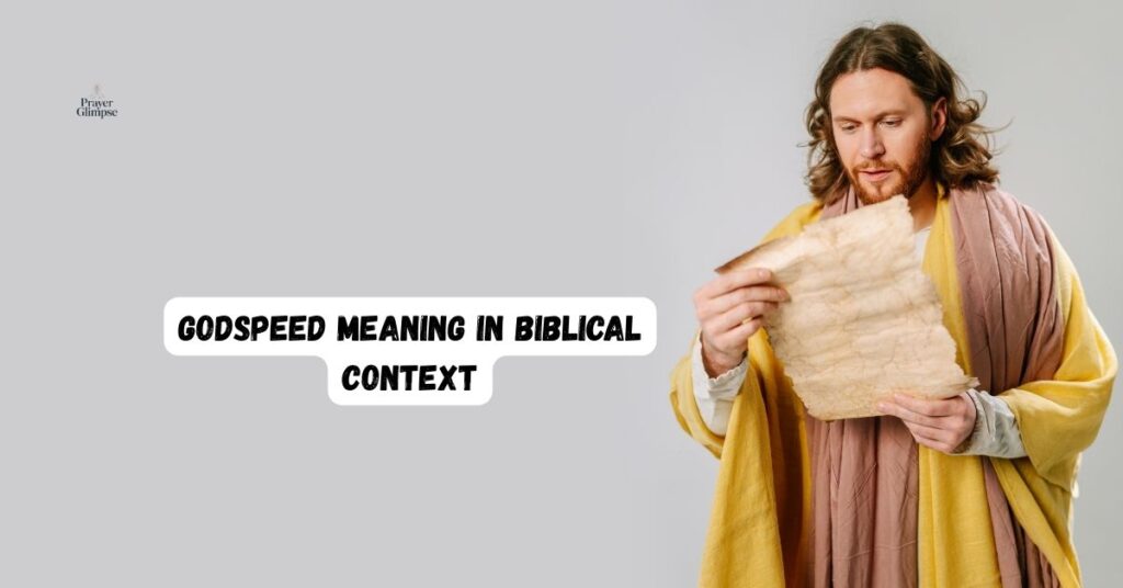 Godspeed Meaning in Biblical Context