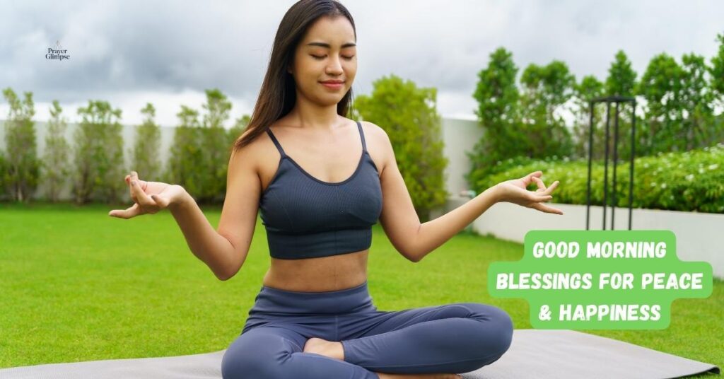 Good Morning Blessings for Peace & Happiness