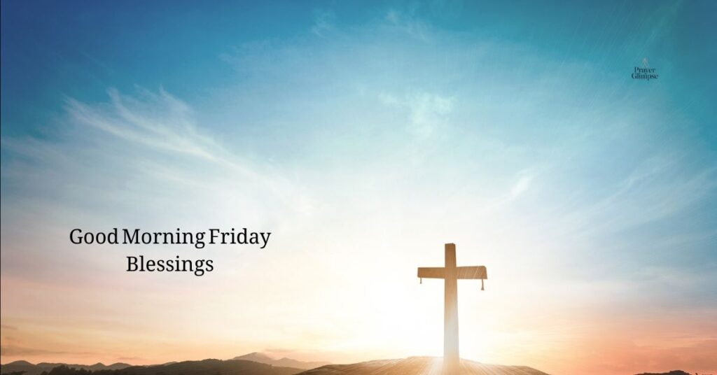 Good Morning Friday Blessings
