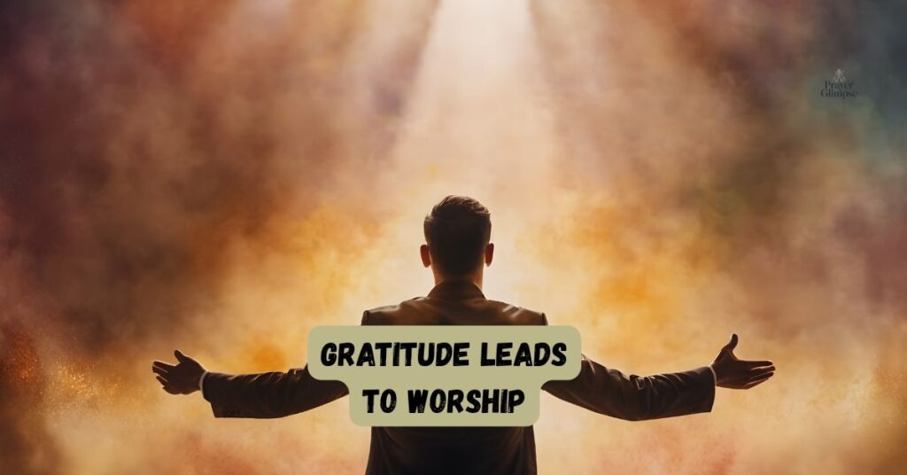 Gratitude Leads to Worship