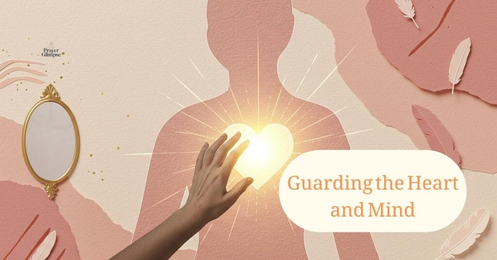 Guarding the Heart and Mind
