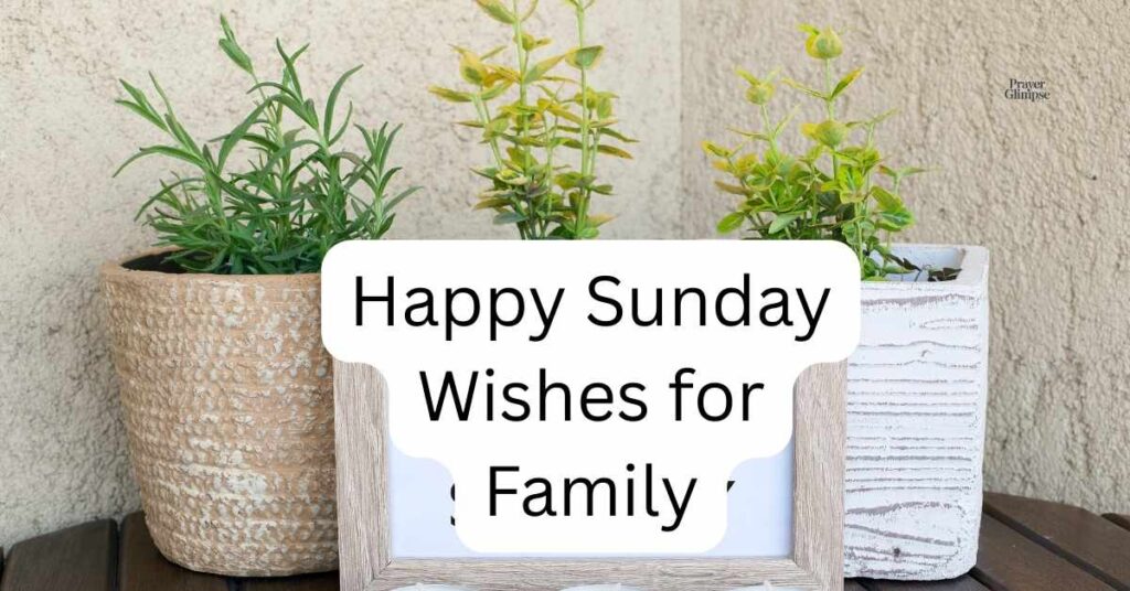 Happy Sunday Wishes for Family