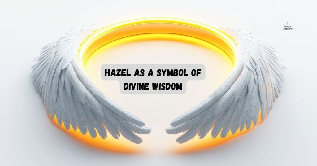 Hazel as a Symbol of Divine Wisdom