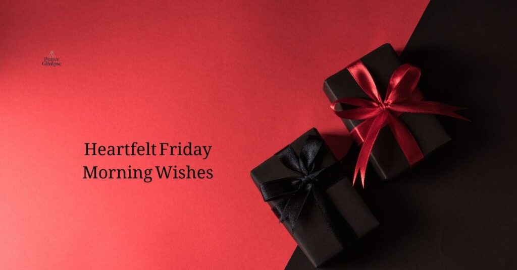Heartfelt Friday Morning Wishes