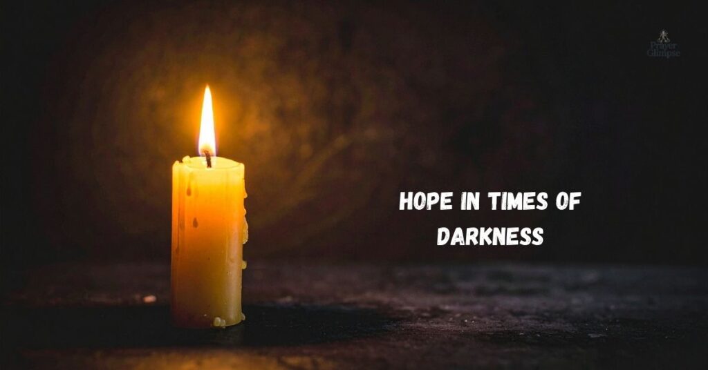 Hope in Times of Darkness