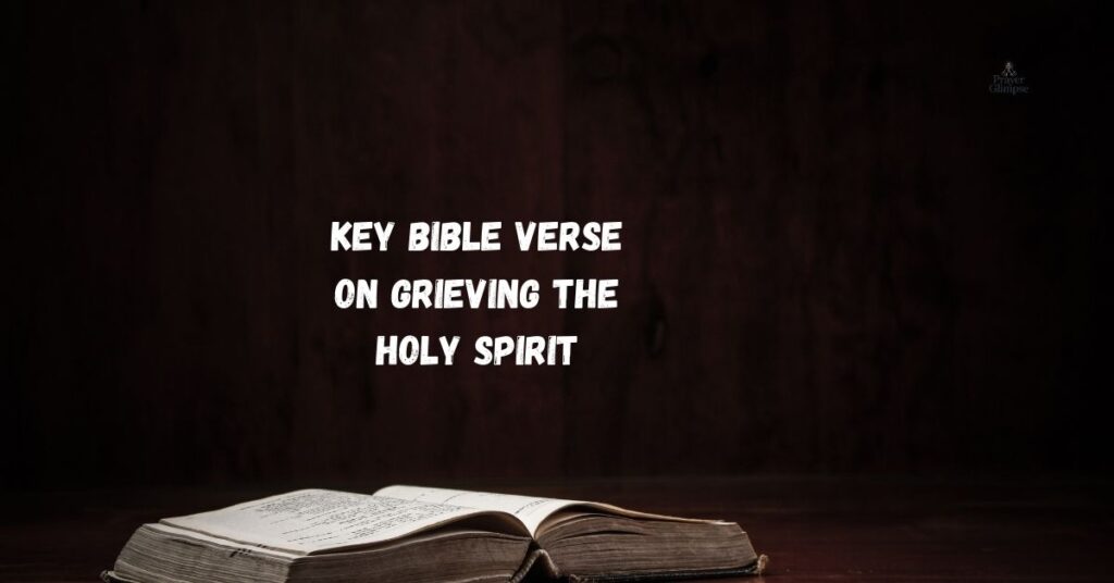 Key Bible Verse on Grieving the Holy Spirit