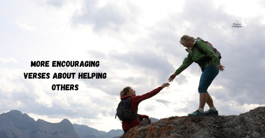 More Encouraging Verses About Helping Others