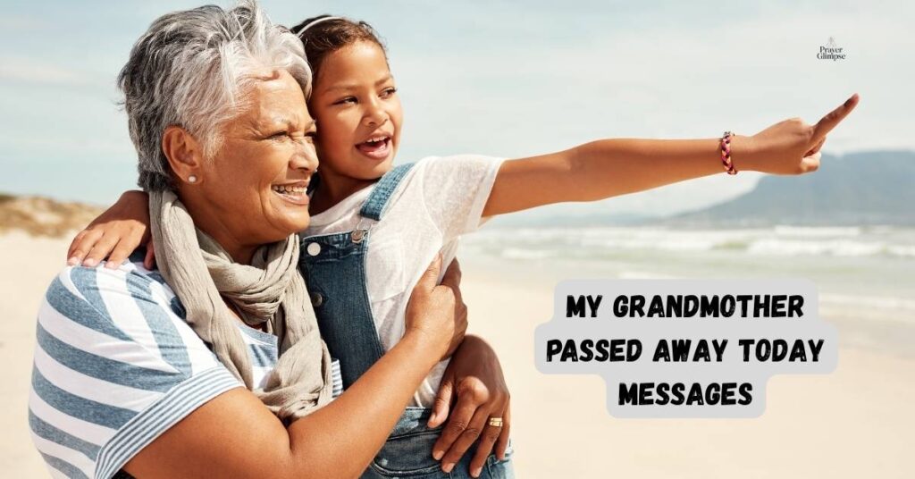 My Grandmother Passed Away Today Messages