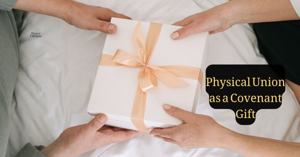 Physical Union as a Covenant Gift
