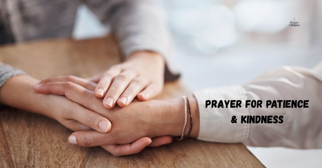 Prayer for Patience & Kindness