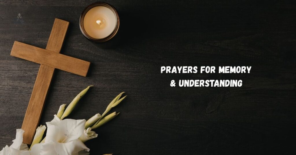 Prayers for Memory & Understanding