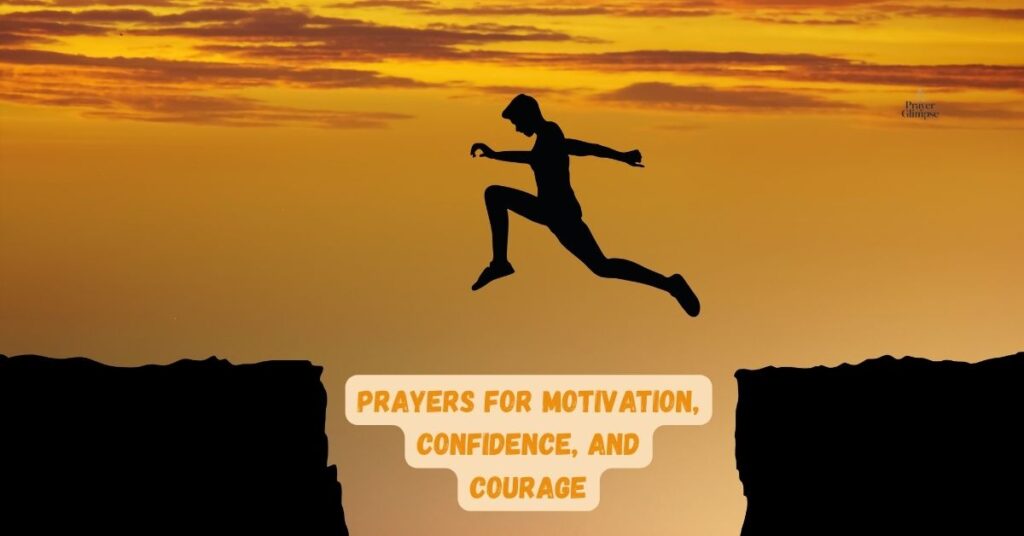 Prayers for Motivation, Confidence, and Courage