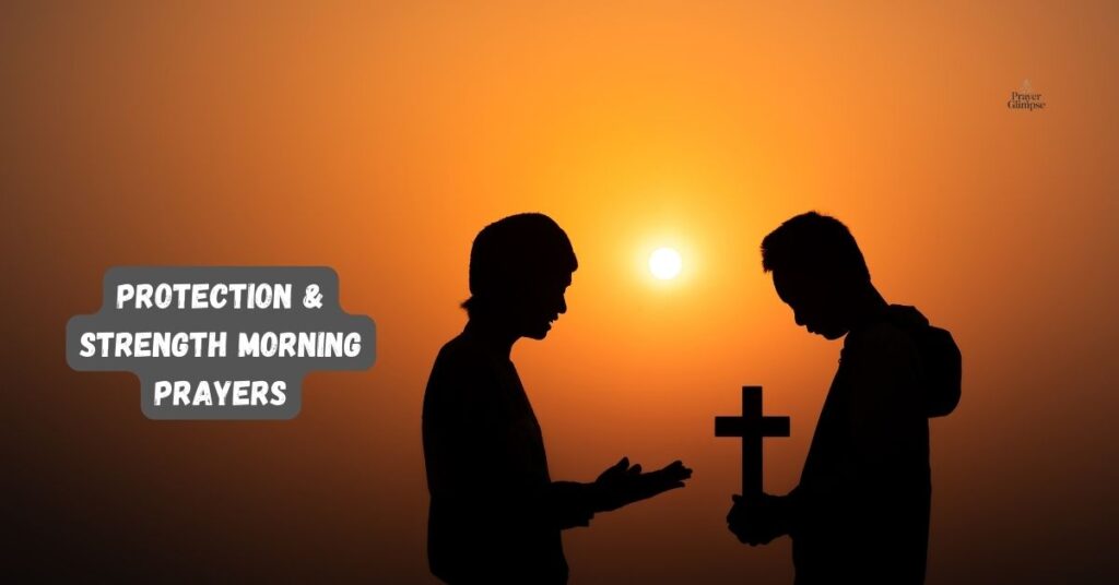 Protection & Strength Morning Prayers