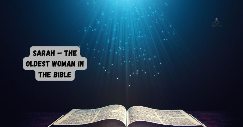 Sarah – The Oldest Woman in the Bible