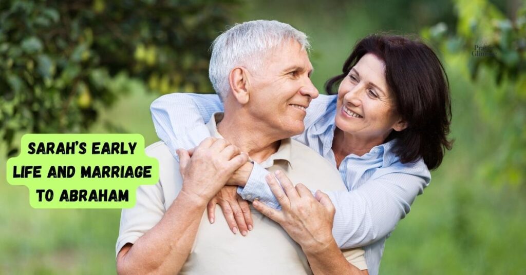 Sarah’s Early Life and Marriage to Abraham