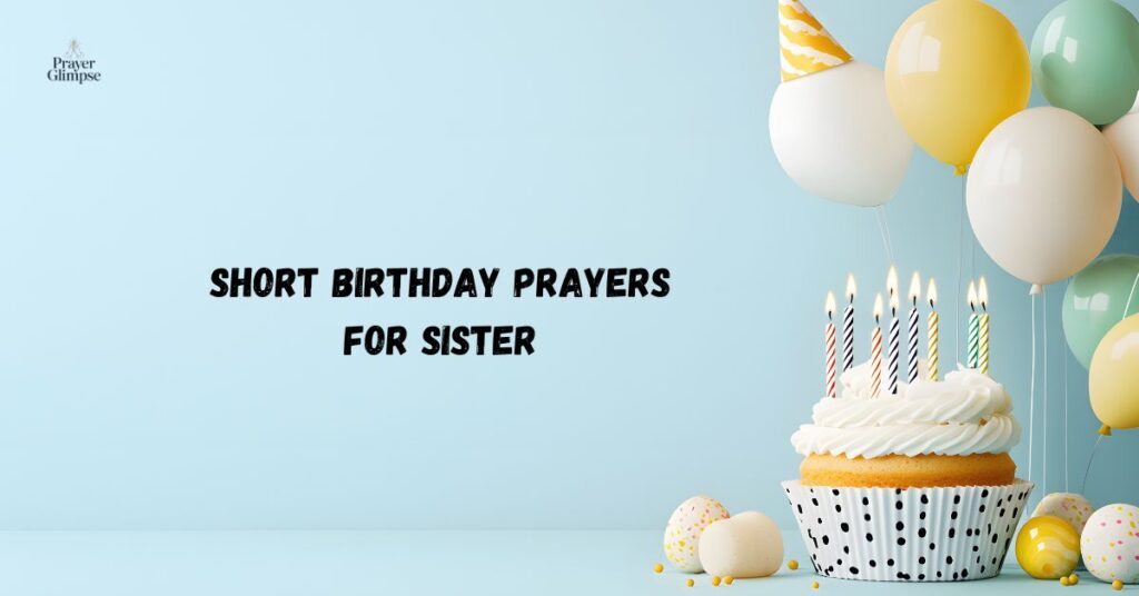 Short Birthday Prayers for Sister
