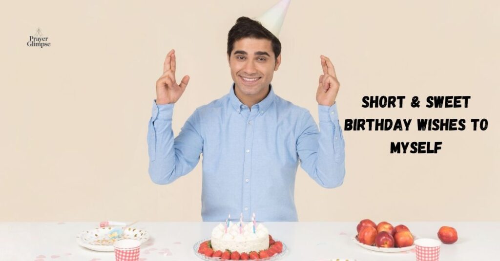 Short & Sweet Birthday Wishes to Myself
