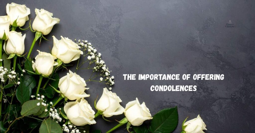 The Importance of Offering Condolences