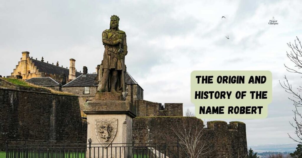 The Origin and History of the Name Robert