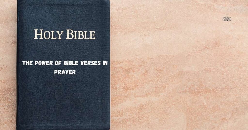 The Power of Bible Verses in Prayer
