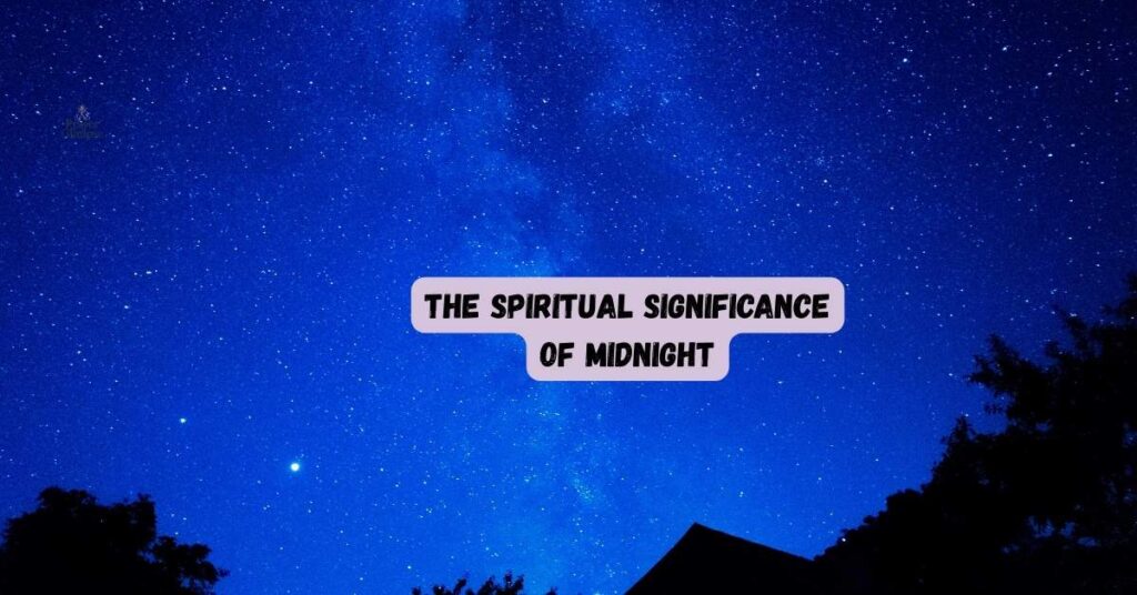 The Spiritual Significance of Midnight