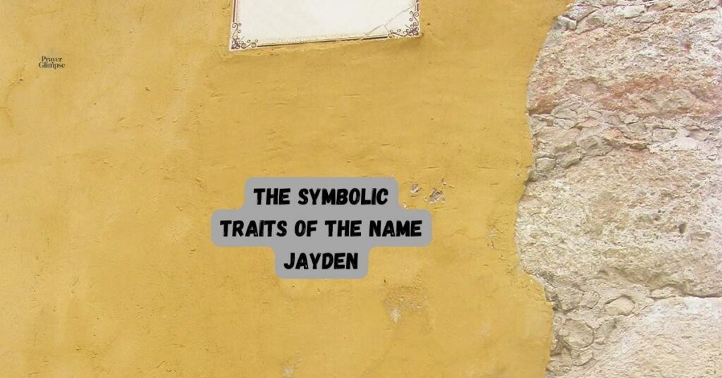 The Symbolic Traits of the Name Jayden