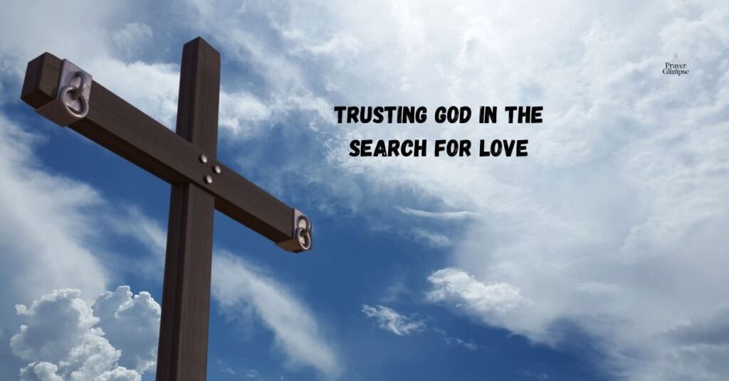 Trusting God in the Search for Love
