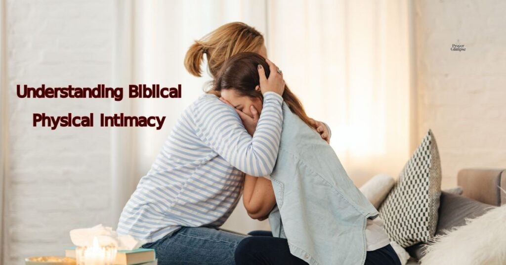 Understanding Biblical Physical Intimacy