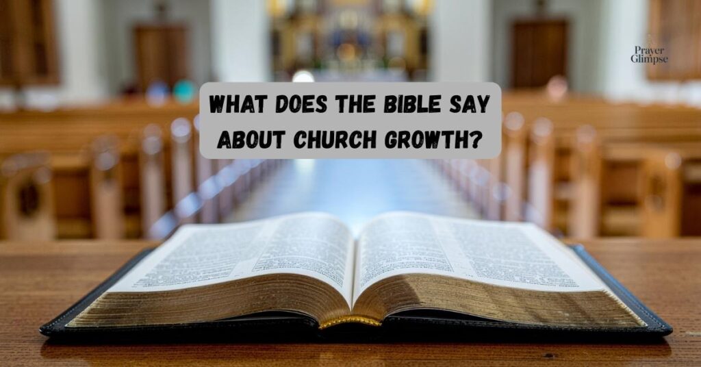 What Does the Bible Say About Church Growth?