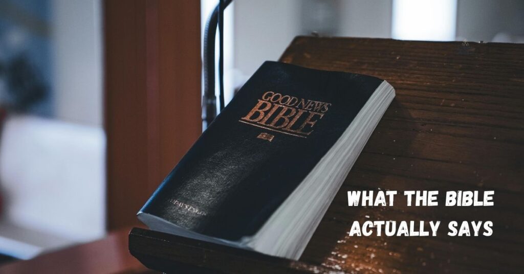 What the Bible Actually Says