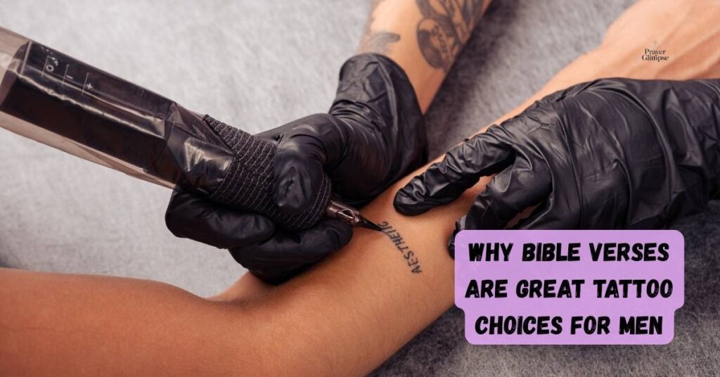 Why Bible Verses Are Great Tattoo Choices for Men