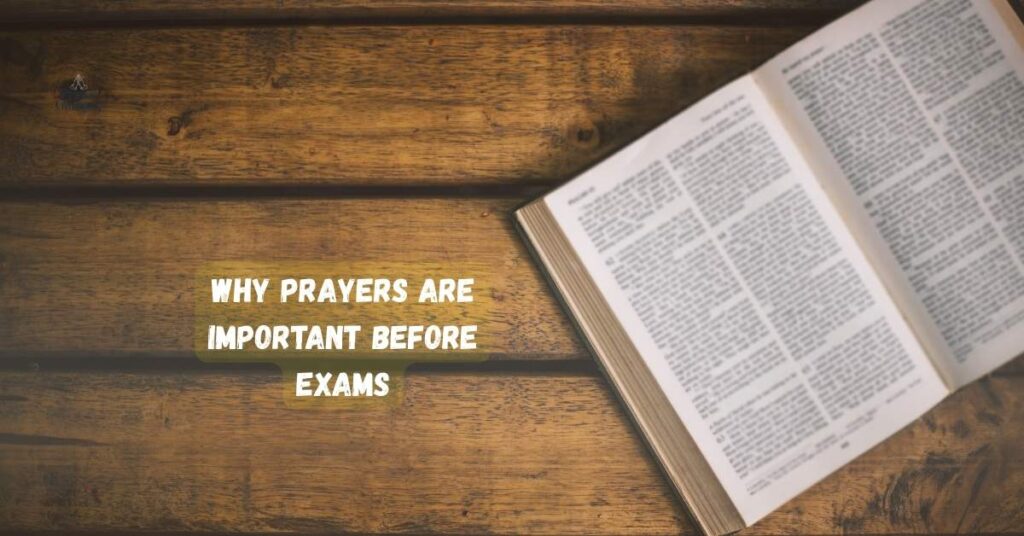 Why Prayers Are Important Before Exams