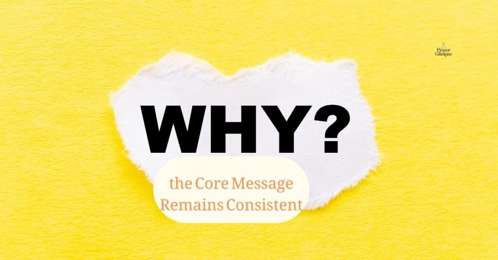 Why the Core Message Remains Consistent