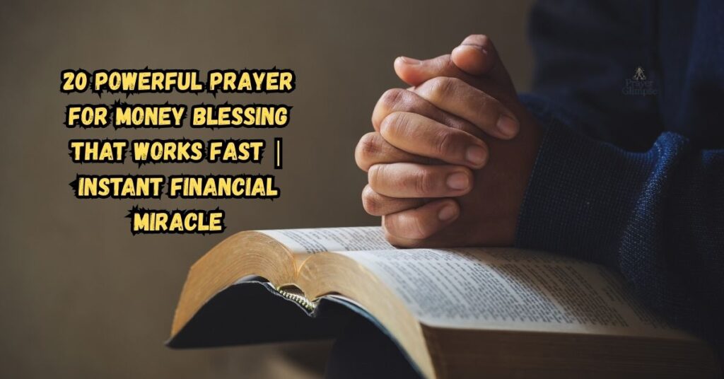 20 Powerful Prayer For Money Blessing That Works Fast | Instant Financial Miracle