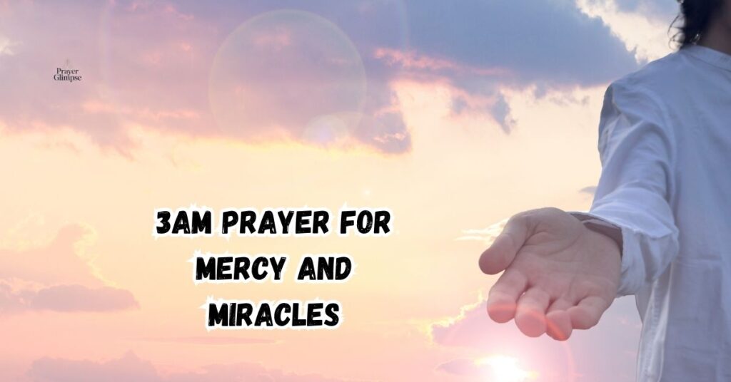 3am Prayer for Mercy and Miracles