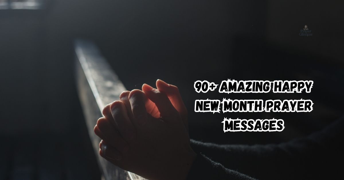 90+ Amazing Happy New Month Prayer Messages