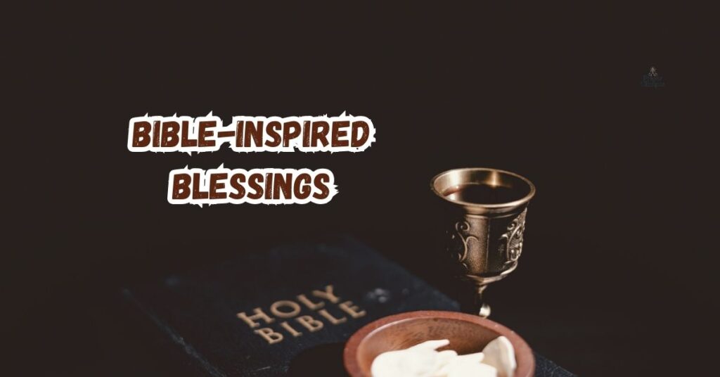 Bible-Inspired Blessings