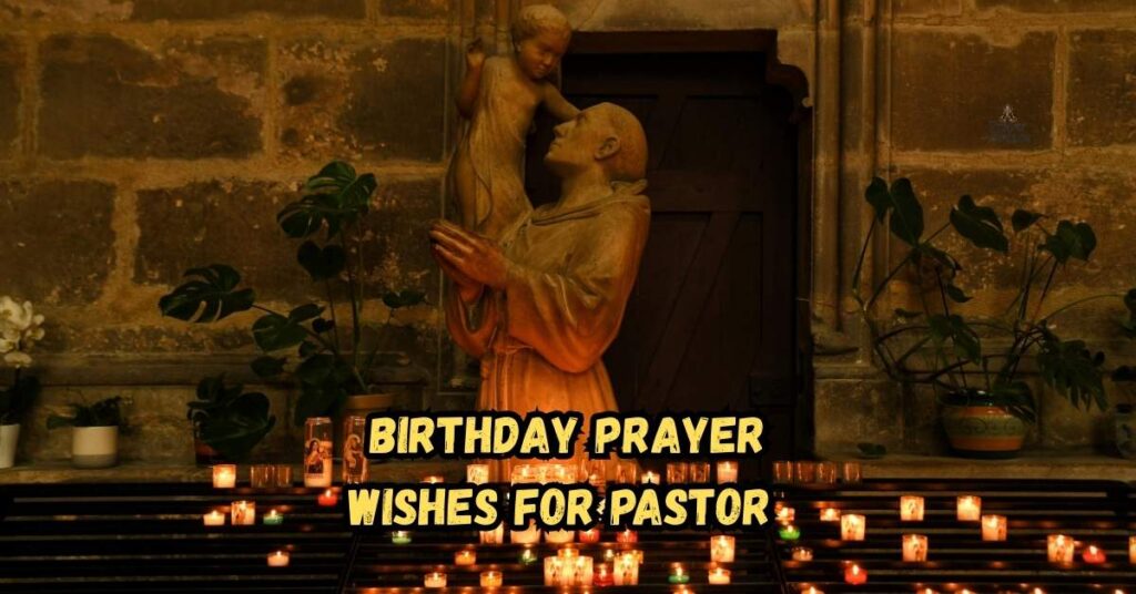 Birthday Prayer Wishes for Pastor