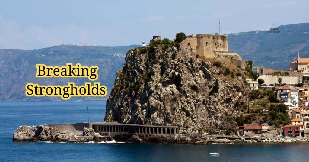 Breaking Strongholds