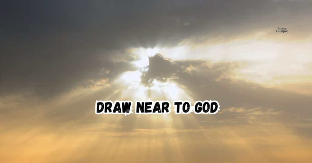 Draw Near to God